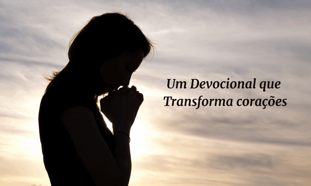 Um Devocional que Transforma corações. 2 Um Devocional que transforma coracoes 1