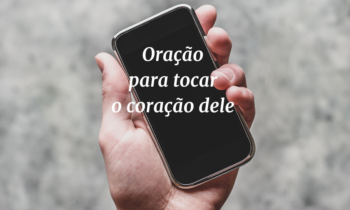 oração para tocar o coração dele oração para tocar o coração dele