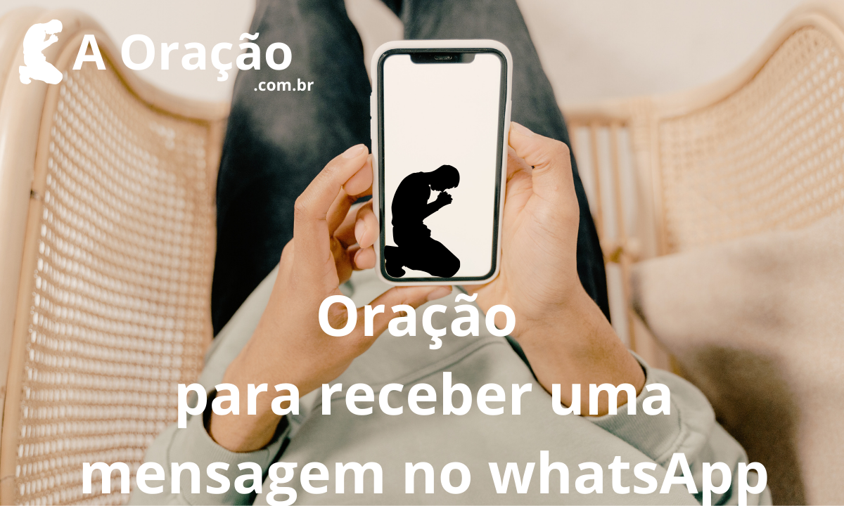Oracao para receber uma mensagem no whatsapp 1